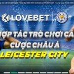 Hợp Tác trò chơi cá cược Châu Á Leicester City